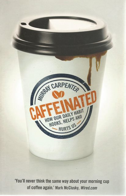 Front cover of Caffeinated by Murray Carpenter