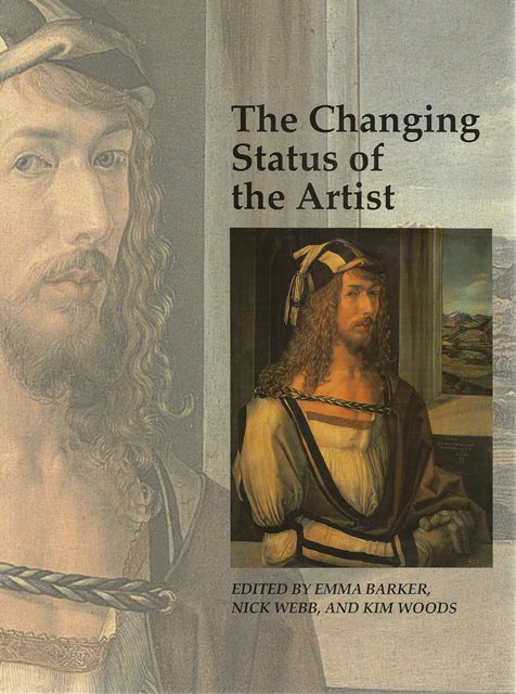 Front cover of The Changing Status of the Artist by Emma Barker etal