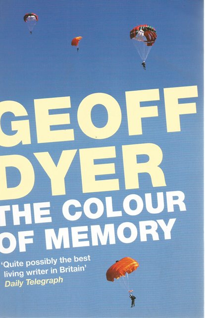 Front cover of The Colour of Memory by Geoff Dyer