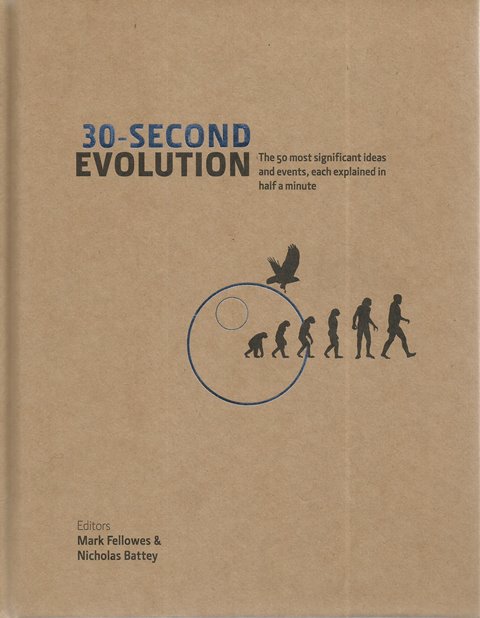 Front Cover of 30 Second Evolution edited by Mark Fellowes and Nicholas Battey
