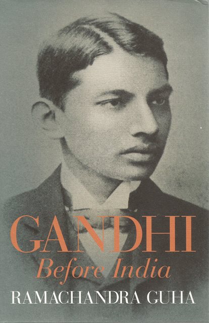 Front cover of Gandhi Before India by Ramachandra Guha