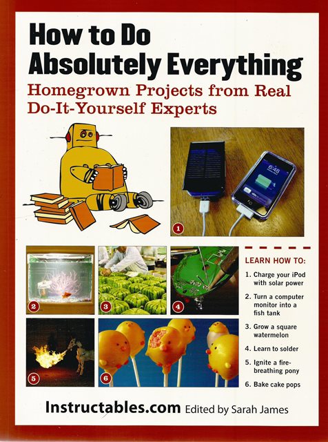 Front cover of How to do Absolutely Everything by Instructables.com