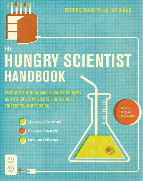 Front cover of The Hungry Scientist Handbook by Patrick Buckley and Lily Binns