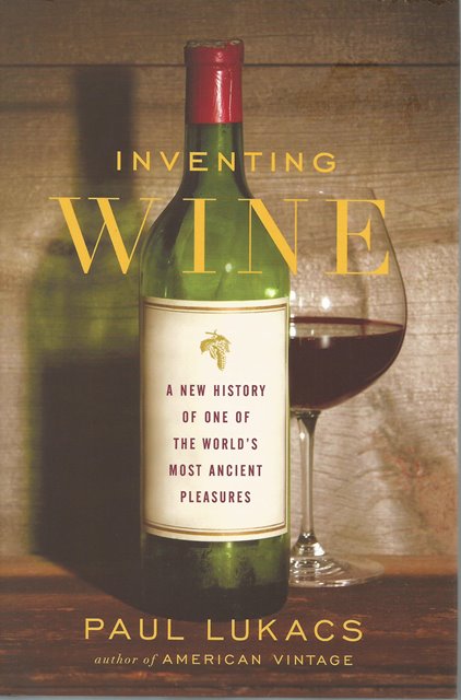 Front cover of Inventing Wine by Paul Lukacs