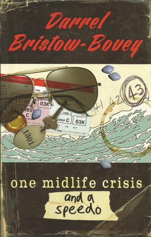 Front cover of One Midlife Crisis and a Speedo by Darrel Bristow-Bovey