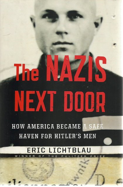 Front cover of The Nazis Next Door by Eric Lichtblau