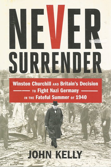 Front cover of Never Surrender by John Kelly