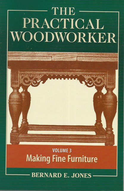 Front cover of The Practical Woodworker Volume 3 edited by Bernard E Jones