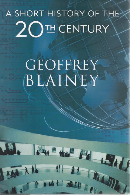 Front cover of A Short History of the 20th Century by Geoffrey Blainey