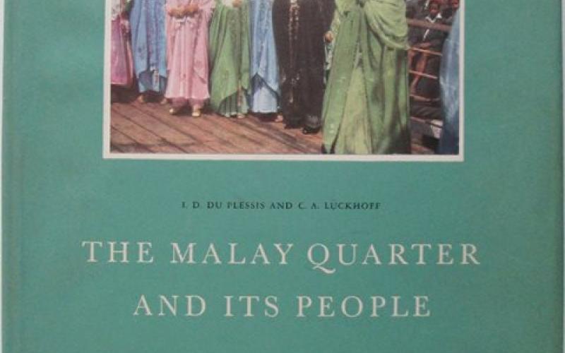 Front cover of The Malay Quarter and Its People by I D du Plessis and CA Luckhoff