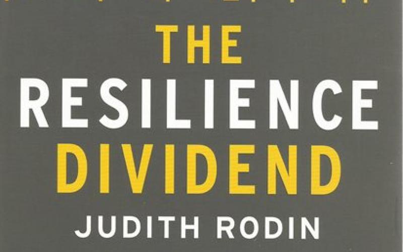 Front cover of The Resilience Dividend by Judith Rodin