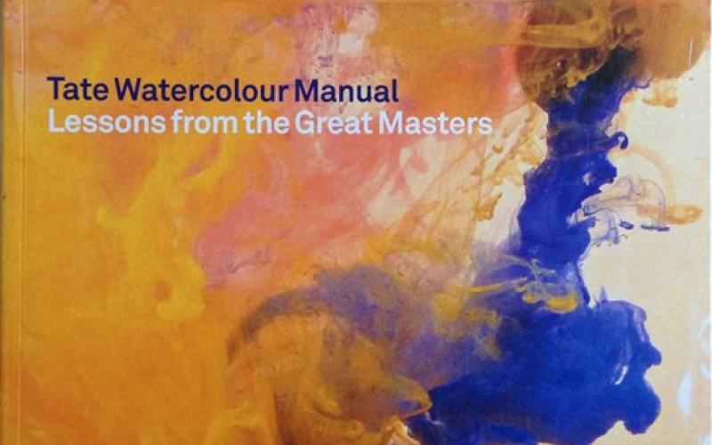 Front cover of Tate Watercolour Manual by Tony Smibert and Joyce H Townsend