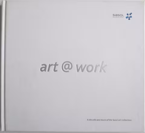 Front cover of Art @ Work published by Sasol