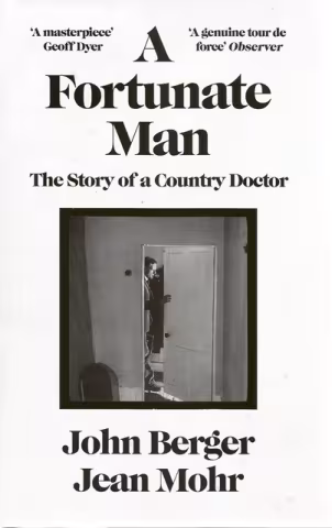 Front cover of A Fortunate Man by John Berger 