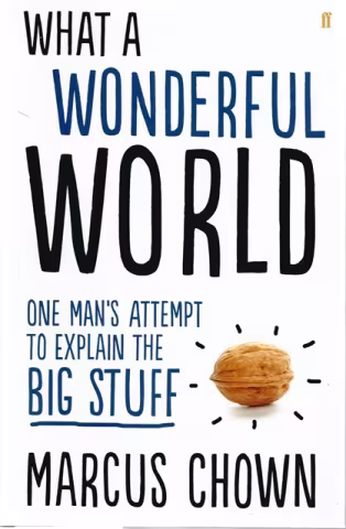 Front cover of What a Wonderful World by Marcus Chown