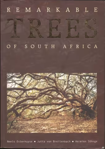 Front cover of Remarkable Trees of South Africa by Esterhuyse, von Breitenbach & Sohnge