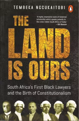 Front cover of The Land Is Ours by Tembeka Ngcukaitobi
