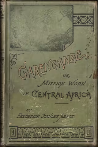 Front cover of Garenganze by Frederick Stanley Arnot
