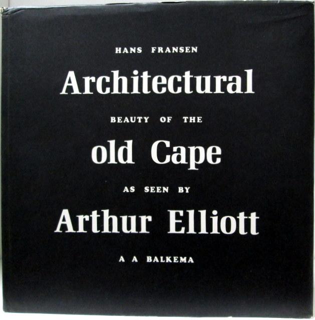Front cover of Architectural Beauty of the Old Cape As Seen by Arthur Elliot