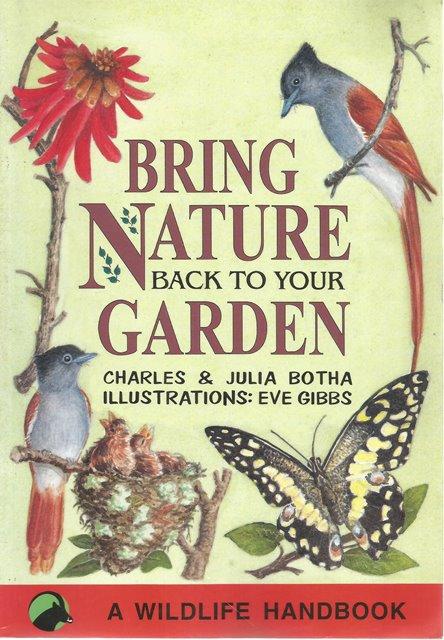 Front Cover of Bring Nature Back to Your Garden by Charles & Julia Botha