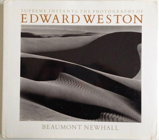Front Cover of Supreme Instants: The Photography of Edward Weston by Beaumont Newhall