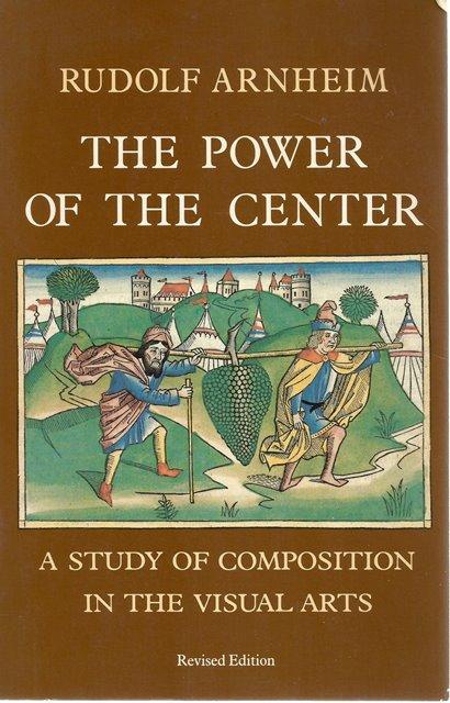 Front Cover of The Power of the Center by Rudolf Arnheim