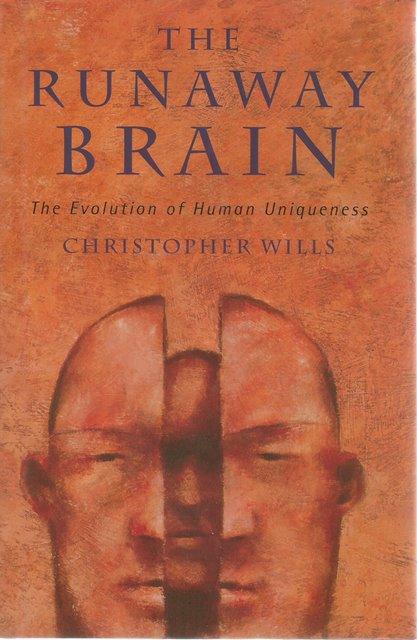 Front Cover of The Runaway Brain by Christopher Wills