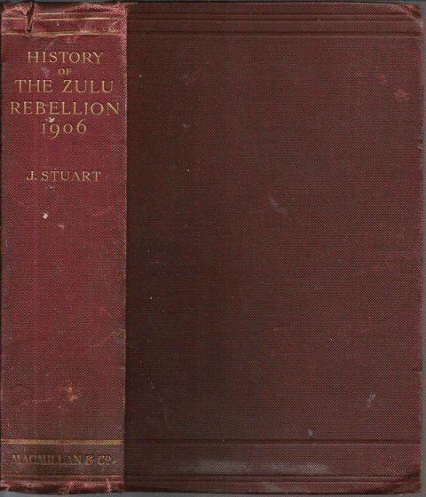 Front Cover of  A History of the Zulu Rebellion 1906 by J. Stuart