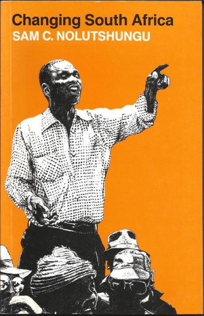 Front cover of Changing South Africa by Sam C. Nolutshungu
