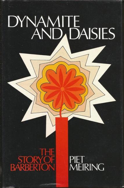 Front cover of Dynamite And Daisies by Piet Meiring