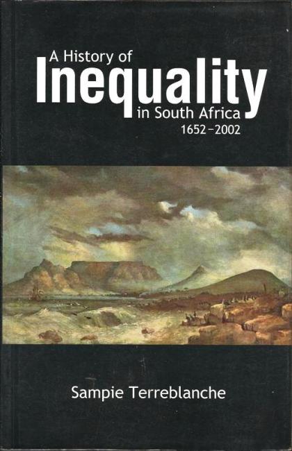 Front cover of A History of Inequality in South Africa by Sampie Terreblanche