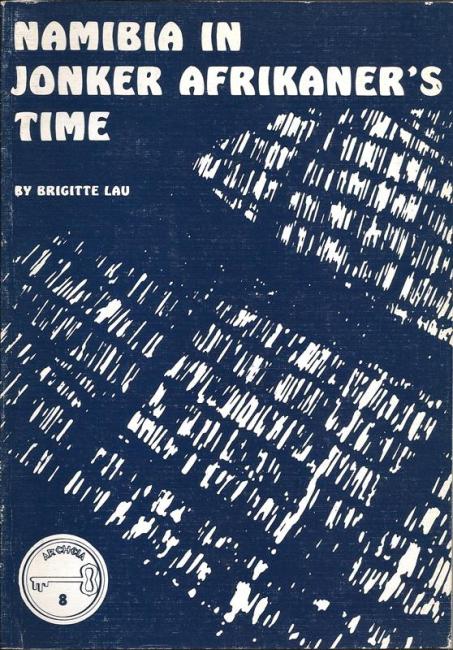 Front cover of Namibia in Jonker Afrikaner's Time by Brigitte Lau