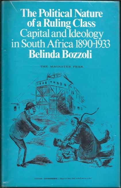 Front cover of The Political Nature of a Ruling Class by Belinda Bozzoli