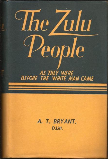 Front cover of The Zulu People by A. T. Bryant