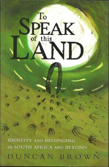 Front cover of To Speak of this Land by Duncan Brown
