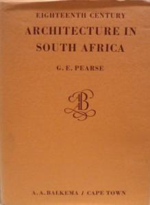 Front cover of Eighteenth Century Architecture in South Africa by G. E. Pearse