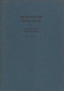 Front cover of British Maritime Postal History Vol 3 by P Cattell