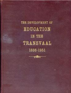 Front cover of The Development of Education in the Transvaal, 1836-1951 by A. K. Bot