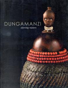 Front cover of Dungamanzi: Stirring Waters by Nessa Leibhammer