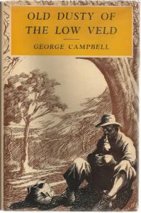 image of Old Dusty of the Low Veld by Campbell, George