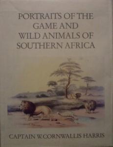 Front cover of Portraits of the Game and Wild Animals of Southern Africa by W. Cornwallis Harris