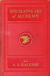 Front cover of Speculative Art of Alchemy by A. S. Raleigh