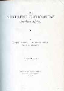 Title page of The Succulent Euphorbieae: Volume I by White, Dyer & Sloane