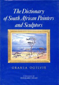 Front Cover of The Dictionary of South African Painters and Sculptors by Grania Ogilvie