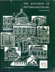 Front cover of The Buildings of Pietermaritzburg: Volume 1 by Brian Bassett