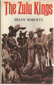 Front Cover of the Zulu Kings by Brian Roberts