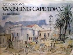 Front cover of Tony Grogan's Vanishing Cape Town by Grogan & Barrow