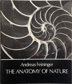 Front Cover of The Anatomy of Nature by Andreas Feininger