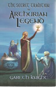 Front Cover of The Secret Tradition in Arthurian Legend by Gareth Knight