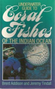Front Cover of Underwater Guide to Coral Fishes of the Indian Ocean by Brent Addison and Jeremy Tindall